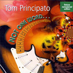 Tom Principato -� Not One Word